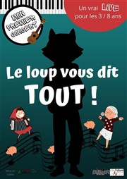 LE LOUP VOUS DIT TOUT