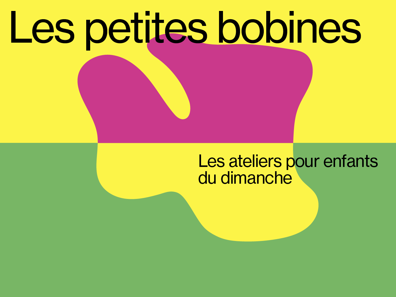 Les Petites Bobines et Ciné-dimanche